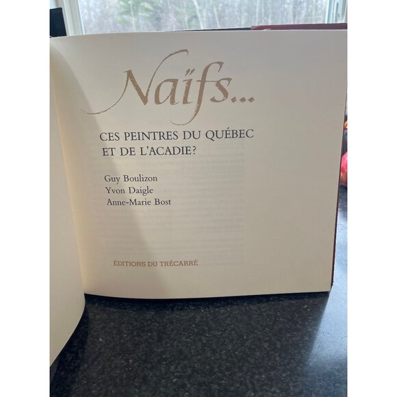 Naifs-- Ces Peintres Du Quebec Et De L'Acadie Boulizon, Guy Yvon Daigle; Anne - Picture 3 of 6